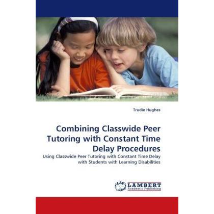 Combining Classwide Peer Tutoring with Constant Time Delay Procedures, Fachbücher