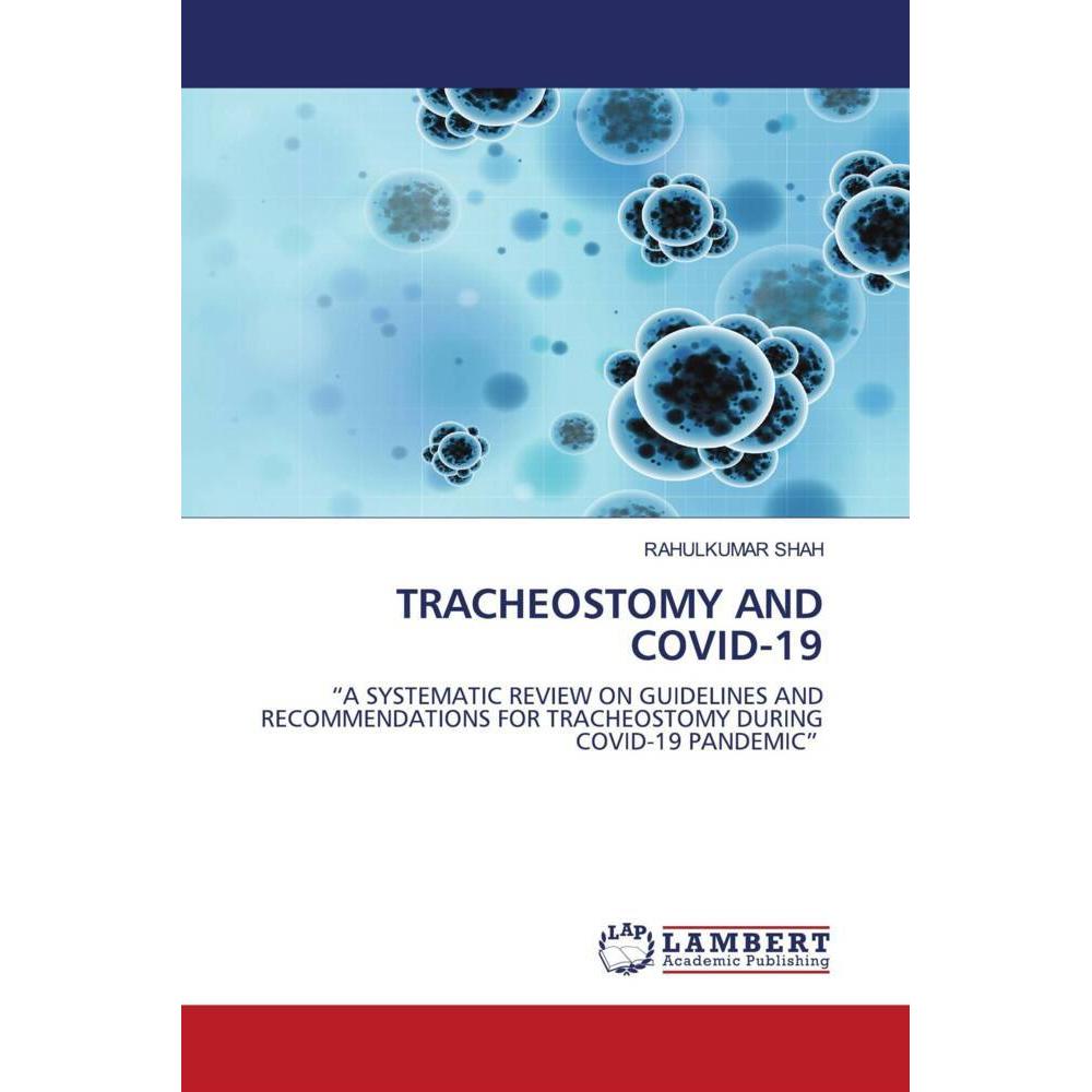 Tracheostomy And Covid-19, Fachbücher von RAHULKUMAR SHAH