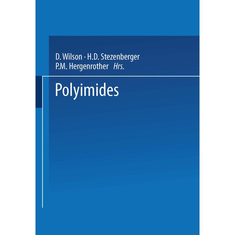 Polyimides, Fachbücher von Paul M. Hergenrother, Horst D. Stenzenberger, Doug Wilson