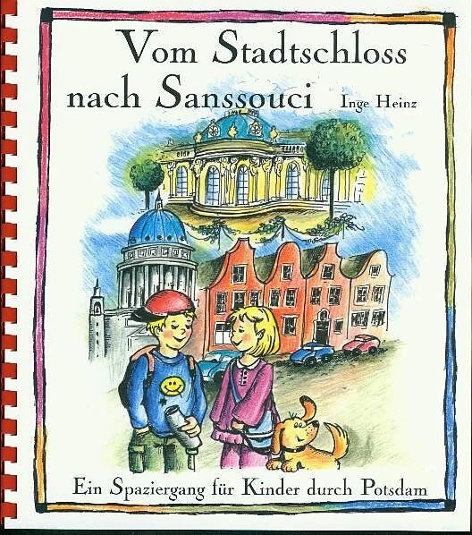 Vom Stadtschloss nach Sanssouci (Allemand, Inge Heinz, 2017)