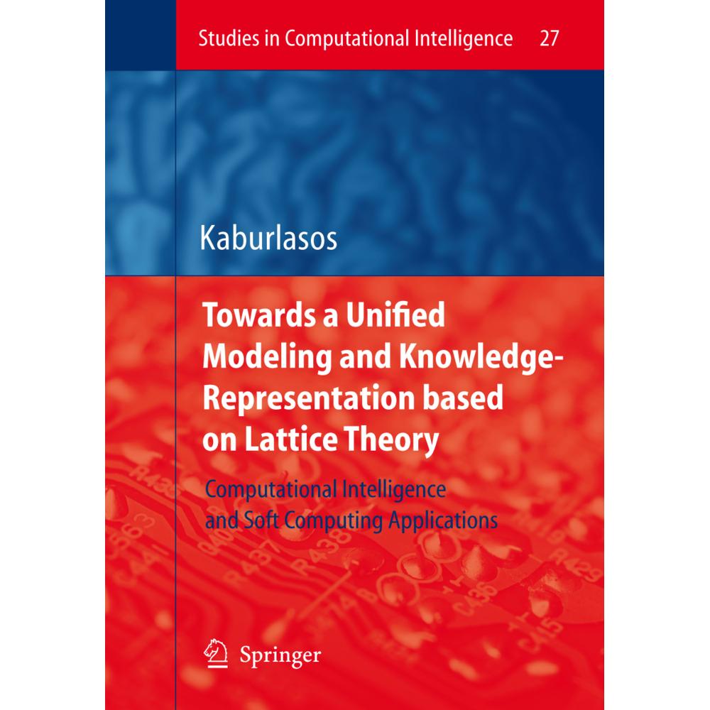 Towards a Unified Modeling and Knowledge-Representation based on Lattice Theory, Fachbücher von Vassilis G. Kaburlasos