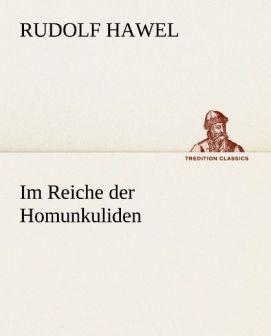 Produktbild Im Reiche der Homunkuliden (Deutsch, Rudolf Hawel, 2012)