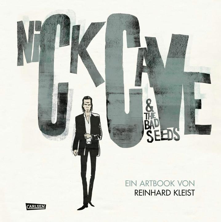 Produktbild Nick Cave And The Bad Seeds (Deutsch, Reinhard Kleist, 2017)