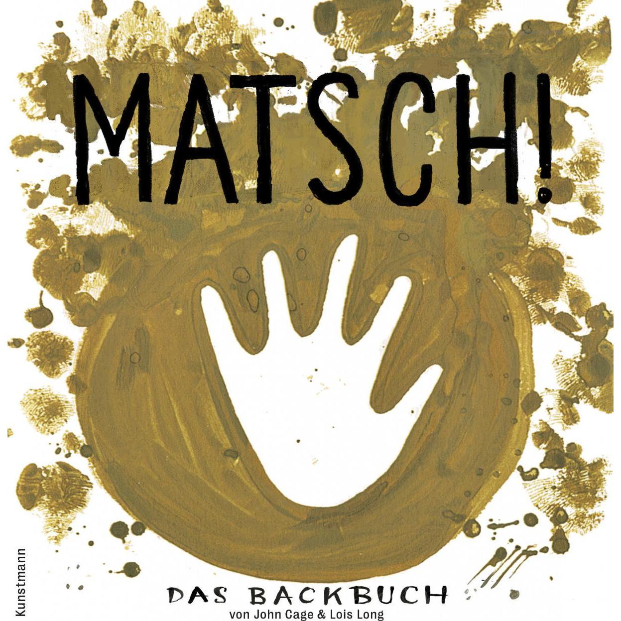 Matsch!, Kinderbücher von Lois Long, Ruth Keen, John Cage