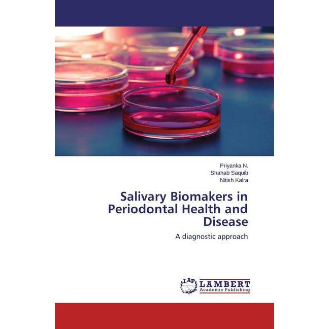 Salivary Biomakers in Periodontal Health and Disease, Fachbücher von Nitish Kalra, Shahab Saquib, Priyanka N.