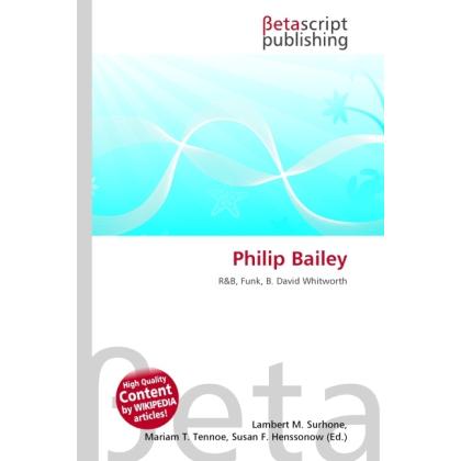 Philip Bailey, Fachbücher von Lambert M. Surhone, Miriam T. Timpledon, Susan F. Marseken