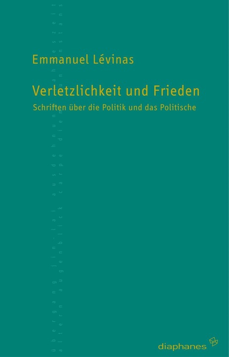 Produktbild Verletzlichkeit und Frieden (Deutsch, Emmanuel, Levinas, 2007)