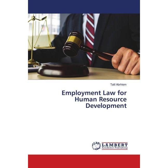 Employment Law for Human Resource Development, Fachbücher von Talil Abrhiem