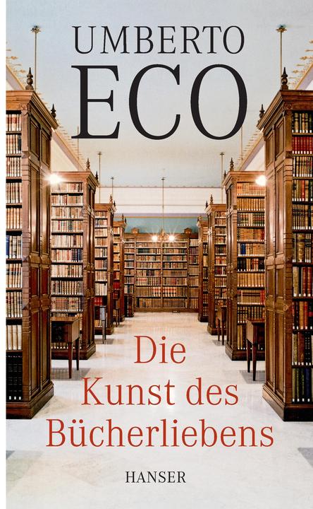 Produktbild Die Kunst des Bücherliebens (Deutsch, Umberto Eco, 2016)