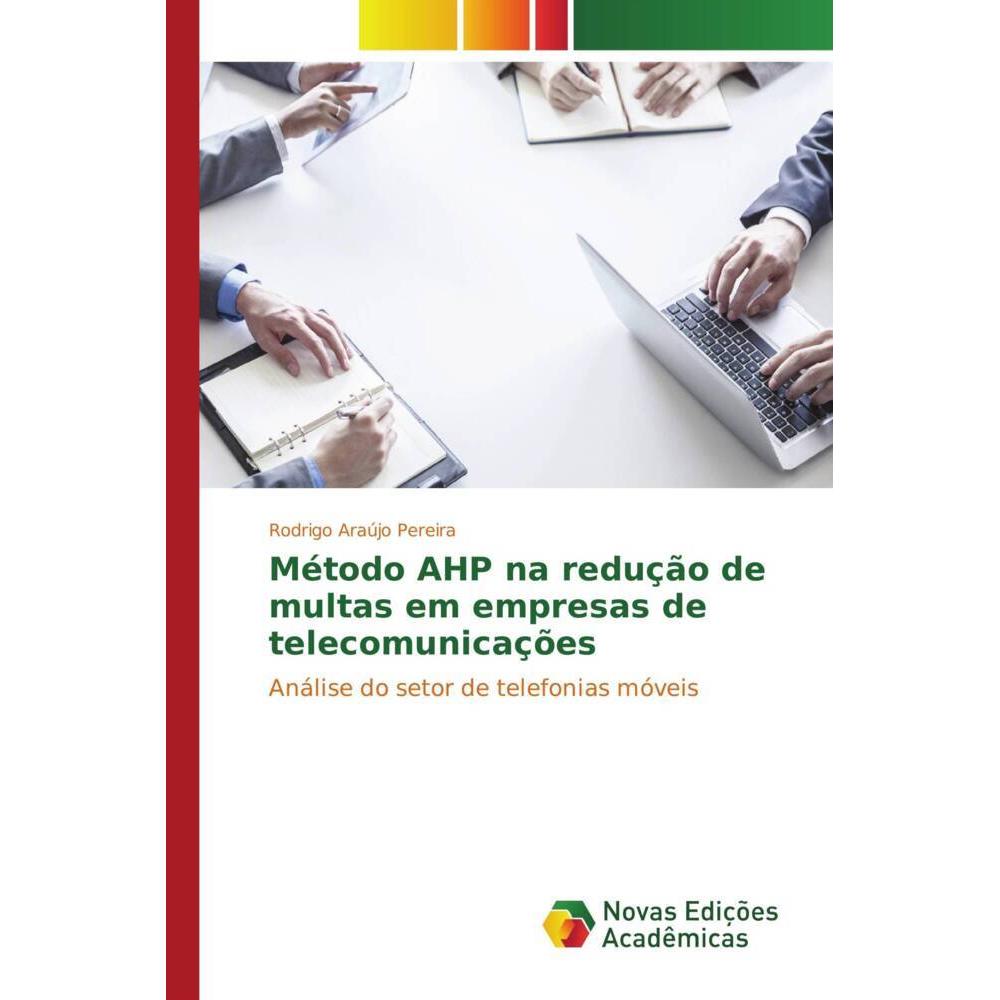 Método AHP na redução de multas em empresas de telecomunicações, Fachbücher
