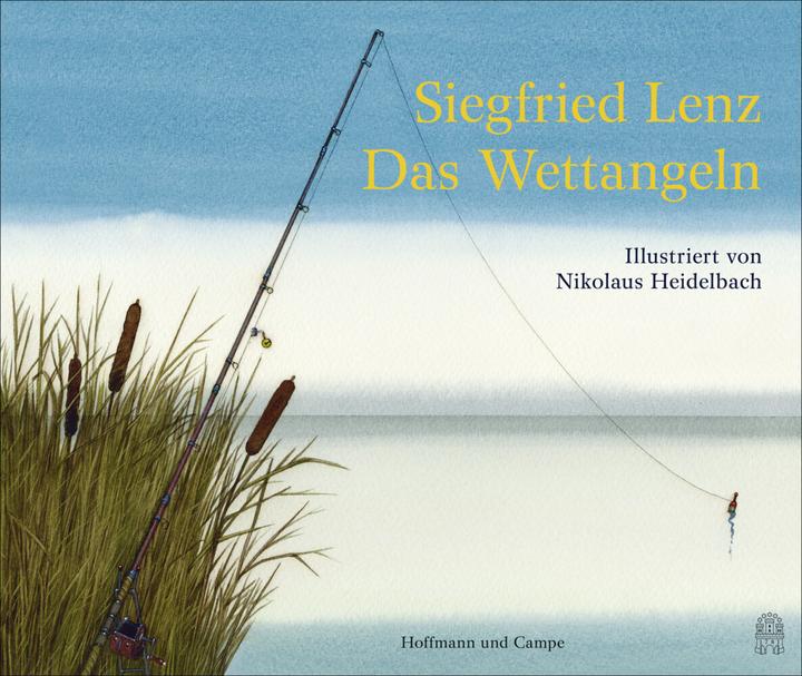 Produktbild Das Wettangeln (Deutsch, Nikolaus Heidelbach, Siegfried Lenz, 2015)