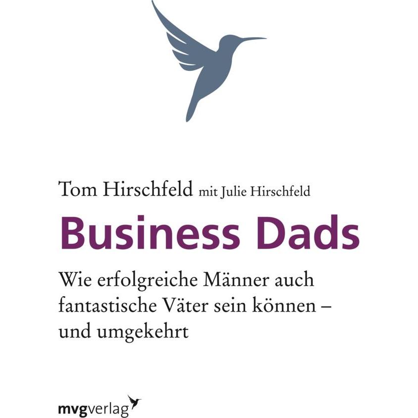 Business Dads, Ratgeber von Tom Hirschfeld