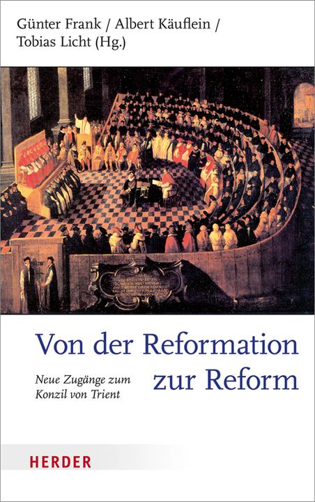 Produktbild Von der Reformation zur Reform (Günter Frank, Tobias Licht, Albert Käuflein, 2015)