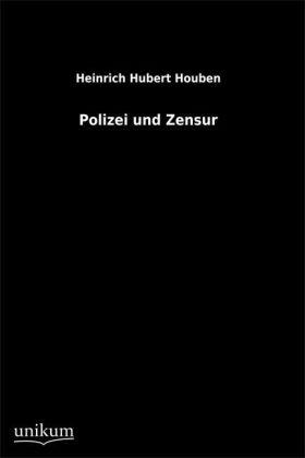Produktbild Polizei und Zensur (Deutsch, Heinrich H. Houben, 2012)