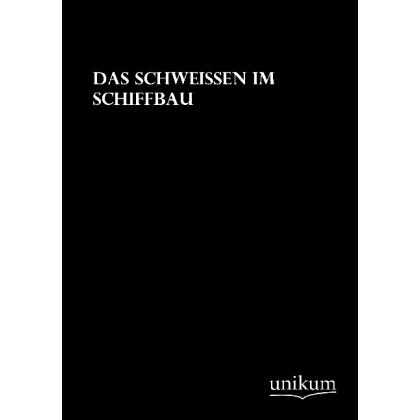 Das Schweissen im Schiffbau, Ratgeber