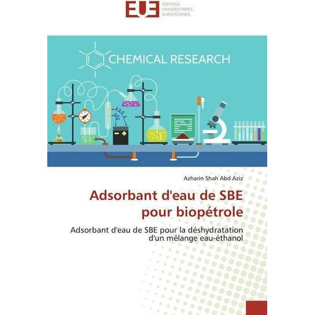 Adsorbant d'eau de SBE pour biopétrole, Fachbücher von Azharin Shah Abd Aziz