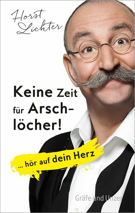 Image du produit Keine Zeit für Arschlöcher! (Allemand, Horst Lichter, 2016)