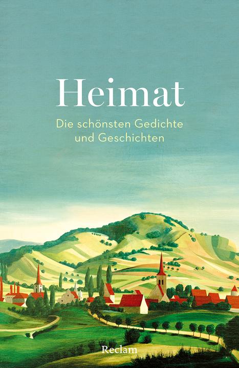 Heimat. Die schönsten Gedichte und Gesc (German, Annemarie Stoltenberg, Clemens von Ramin, 2025)