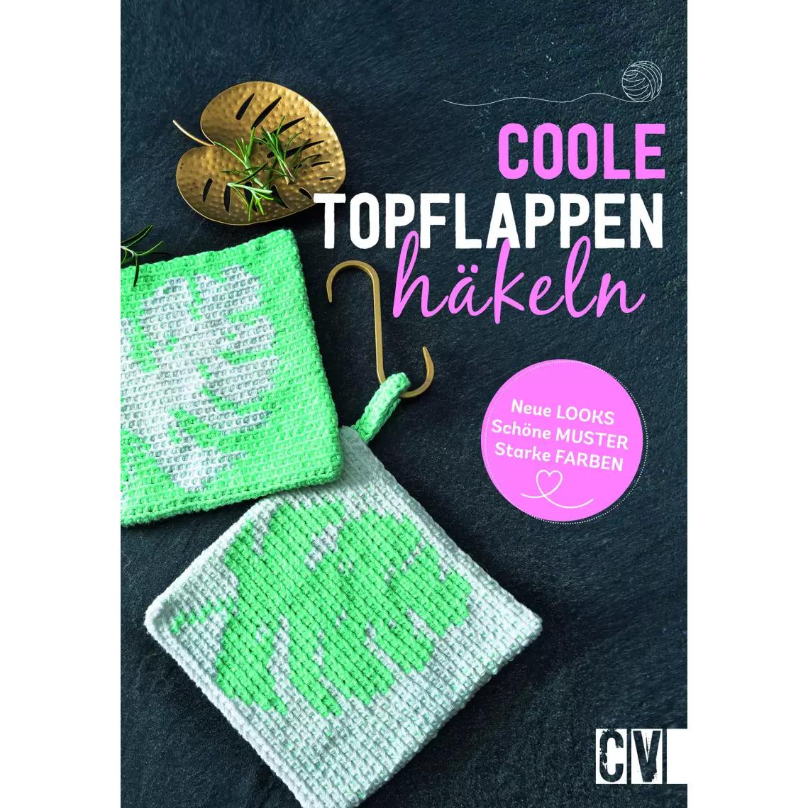 Thumbnail - Coole Topflappen häkeln, Ratgeber von Annette Diepolder, Susanne Schaadt, Elke Reith, Stefanie Benz