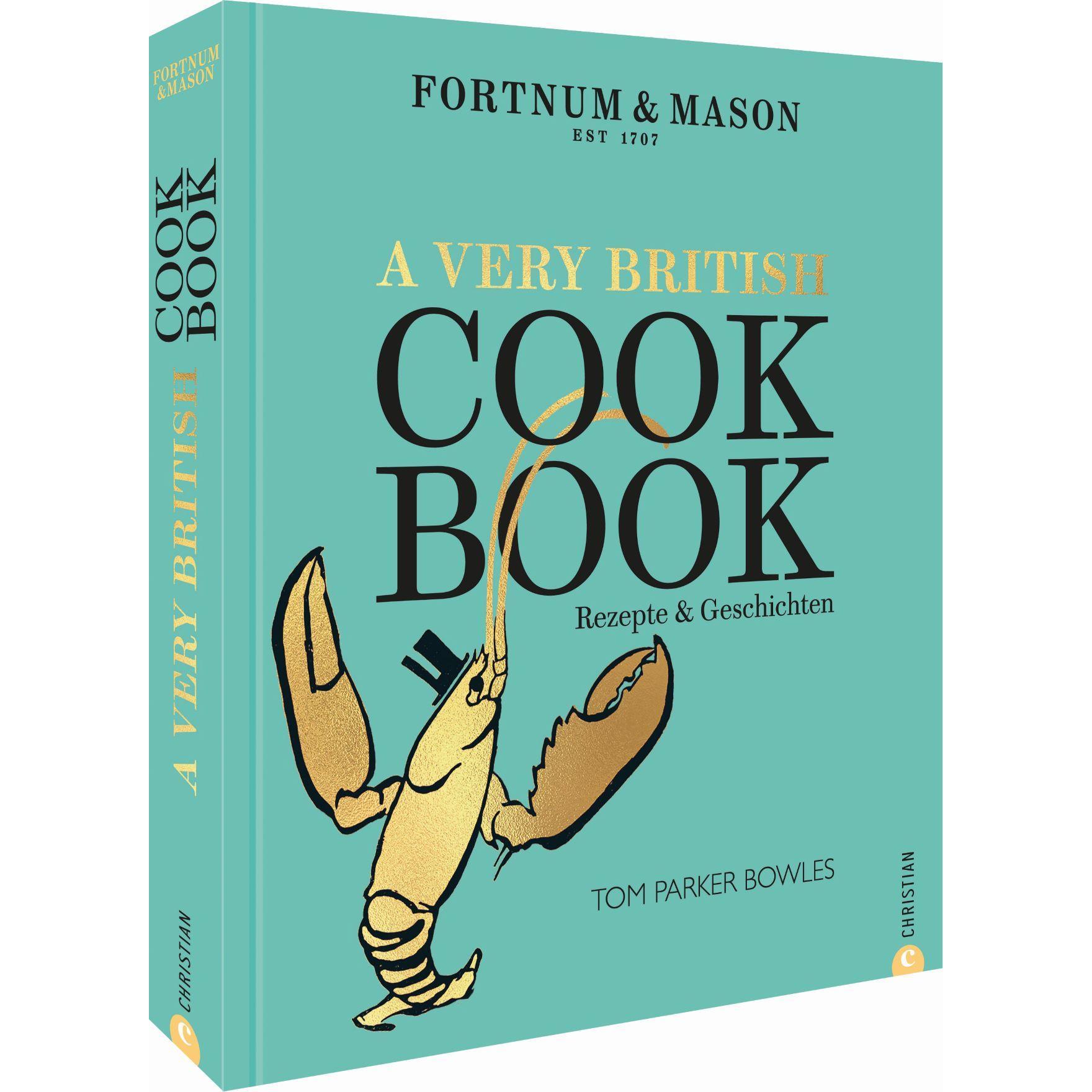 Fortnum & Mason: A Very British Cookbook, Ratgeber von Tom Parker Bowles