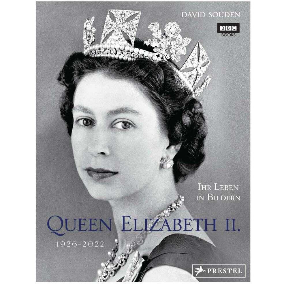 QUEEN ELIZABETH II.: Ihr Leben in Bildern, 1926-2022, Sachbücher von David Souden