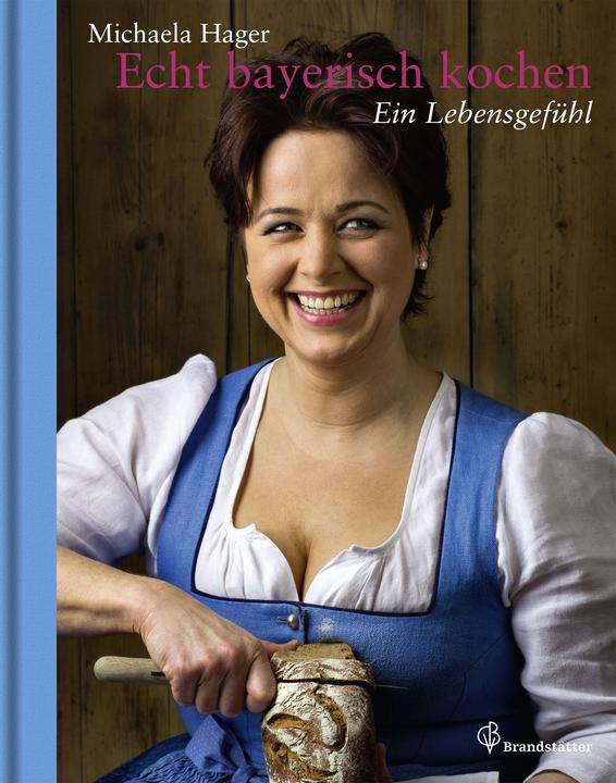 Actual product image Echt bayerisch kochen (German, Michaela Hager, 2013)