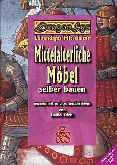 Image du produit Mittelalterliche Möbel selber bauen (Allemand, Daniel Diehl, 2003)