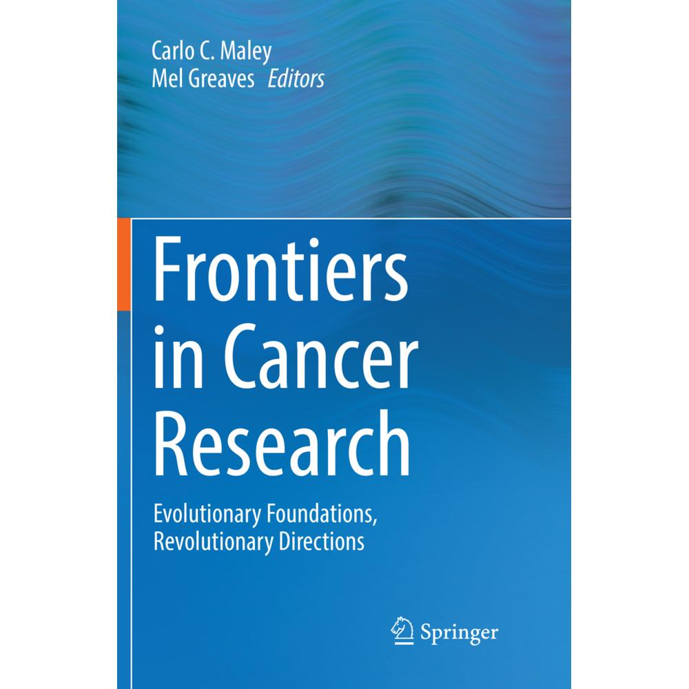 Frontiers in Cancer Research, Fachbücher von Carlo C. Maley, Mel Greaves