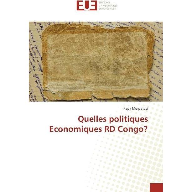 Quelles politiques Economiques RD Congo?, Fachbücher von Papy Muipatayi