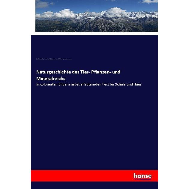 Naturgeschichte des Tier- Pflanzen- und Mineralreichs, Fachbücher von Friedrich Rolle, Gotthilf Heinrich von Schubert, G...