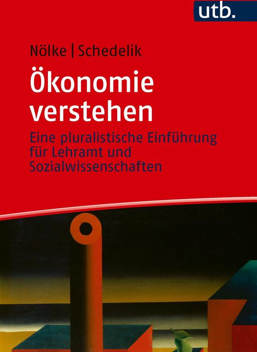 Produktbild Ökonomie verstehen (Deutsch, Michael Schedelik, Andreas Nölke, 2025)
