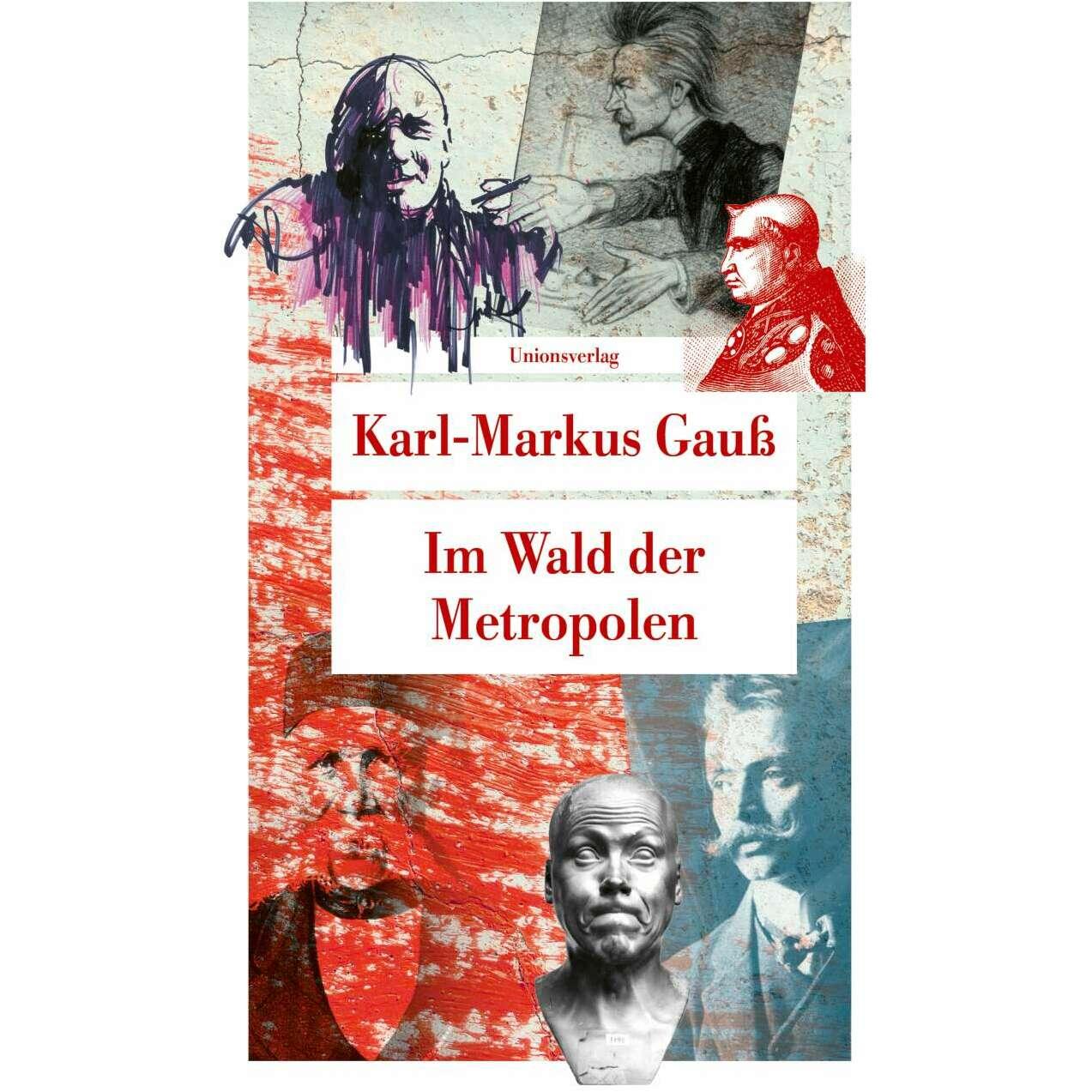 Im Wald der Metropolen, Belletristik von Karl-Markus Gauss