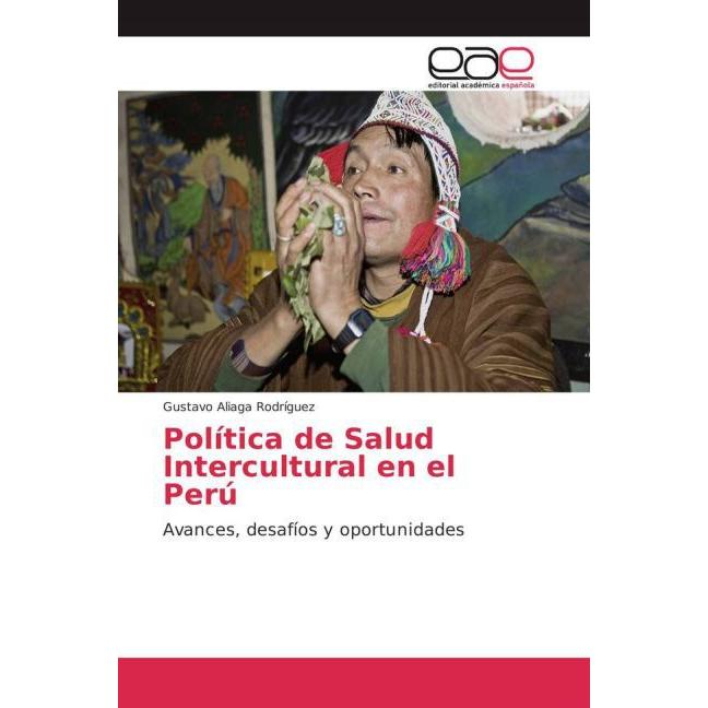 Política de Salud Intercultural en el Perú, Fachbücher von Gustavo Aliaga Rodríguez