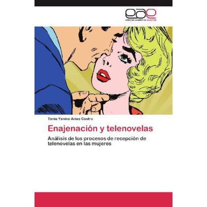 Enajenación y telenovelas, Sachbücher von Tania Yanina Arias Castro