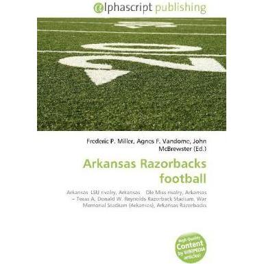 Arkansas Razorbacks football, Fachbücher von Agnes F. Vandome, Frederic P. Miller, John McBrewster