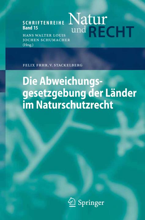Produktbild Die Abweichungsgesetzgebung der Länder im Naturschutzrecht (Deutsch, Friedrich von Stackelberg, 2013)