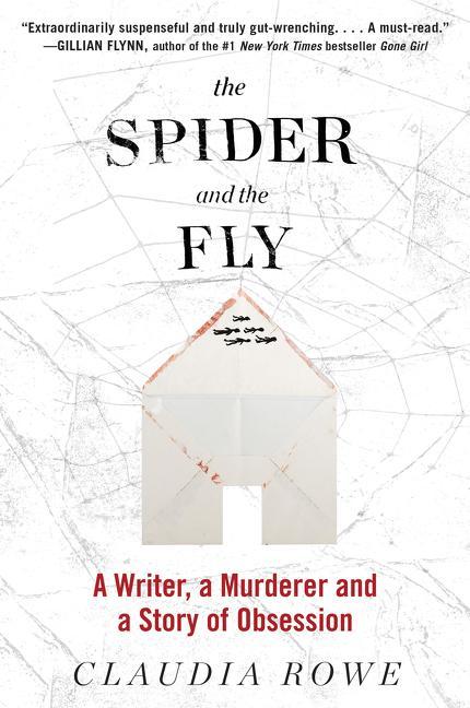 Produktbild The Spider and the Fly: A Writer, a Murderer, and a Story of Obsession (Englisch, Claudia Rowe, 2017)