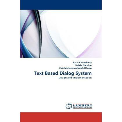 Thumbnail - Text Based Dialog System, Fachbücher von Zaki Mohammad Abdul Karim, Rasel Chowdhury, Nabila Naushin