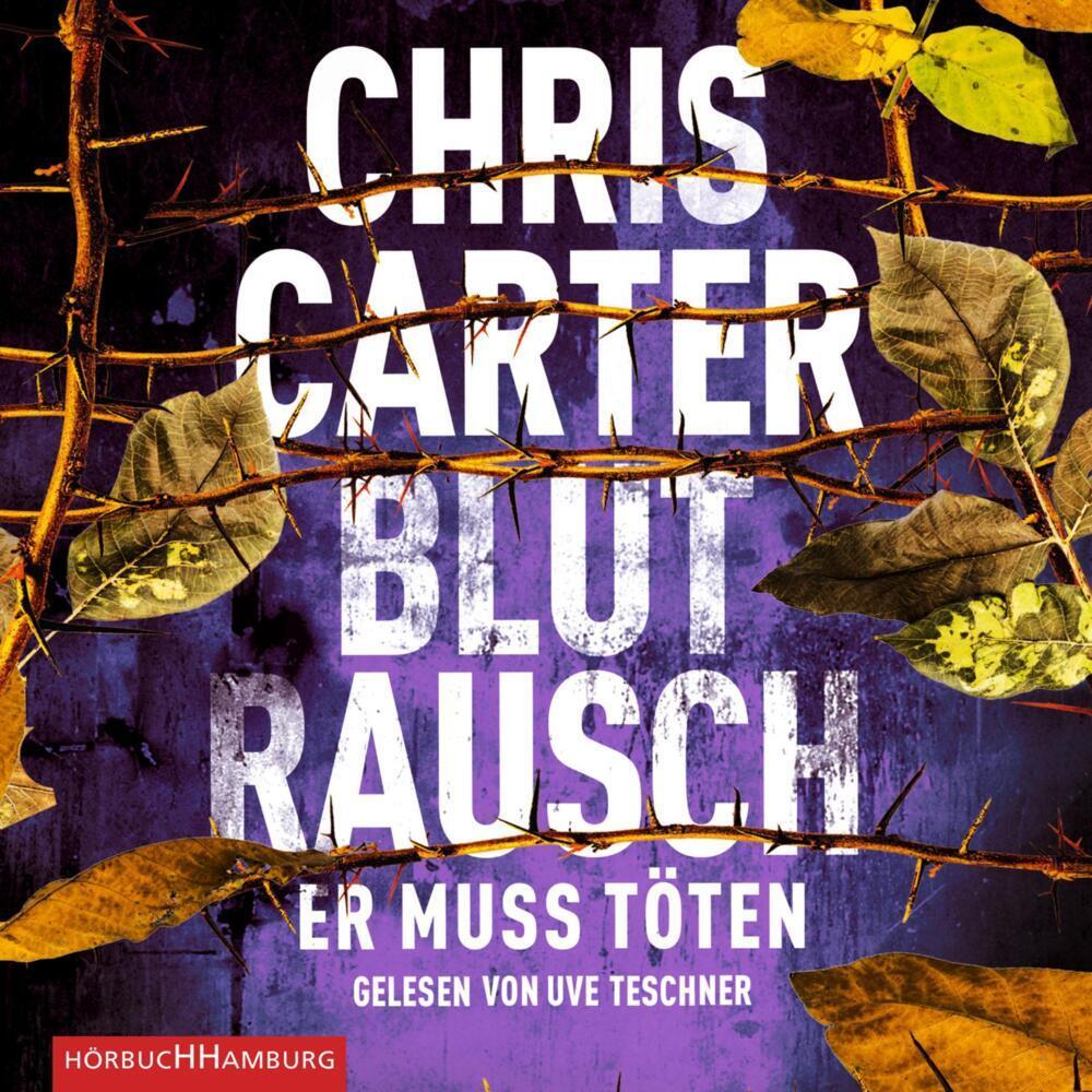 Blutrausch Er muss töten, Hörbücher von Chris Carter, Uve Teschner, Sybille Uplegger