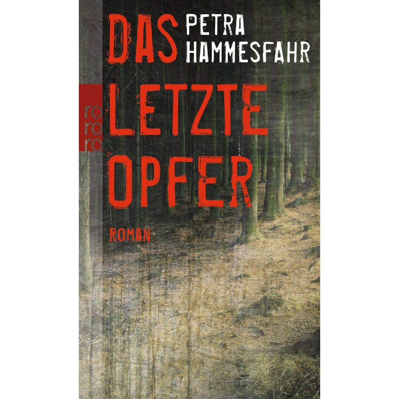 Das letzte Opfer, Belletristik von Petra Hammesfahr