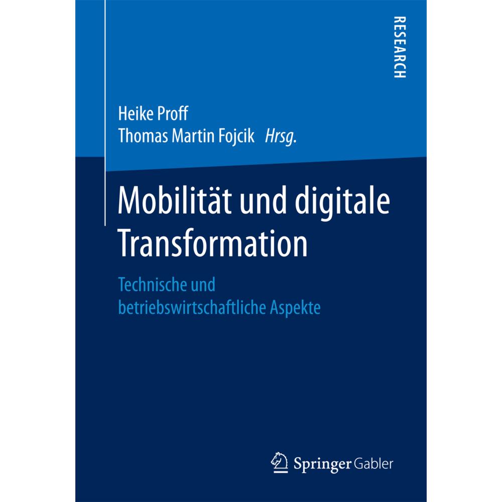 Mobilität und digitale Transformation, Fachbücher von Thomas Martin Fojcik, Heike Proff
