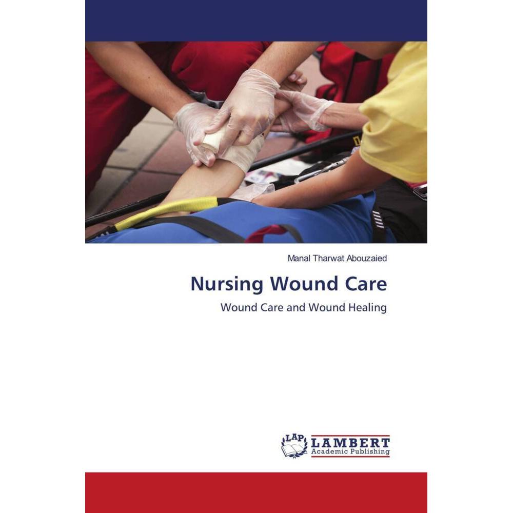 Nursing Wound Care, Fachbücher von Manal Tharwat Abouzaied