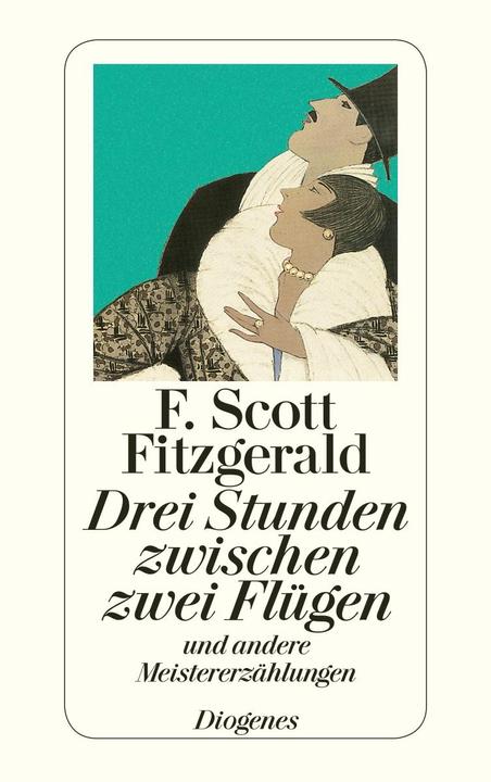Produktbild Drei Stunden zwischen zwei Flügen (Deutsch, F. Scott Fitzgerald, 2012)