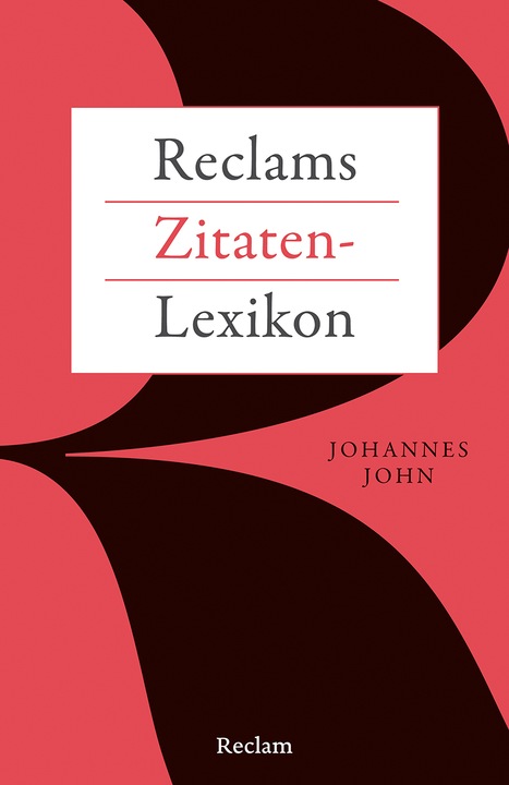 Produktbild Reclams Zitaten-Lexikon (Deutsch, Johannes John, 2024)