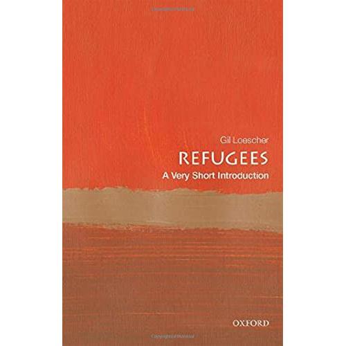 Refugees: A Very Short Introduction, Fachbücher von Gil Loescher