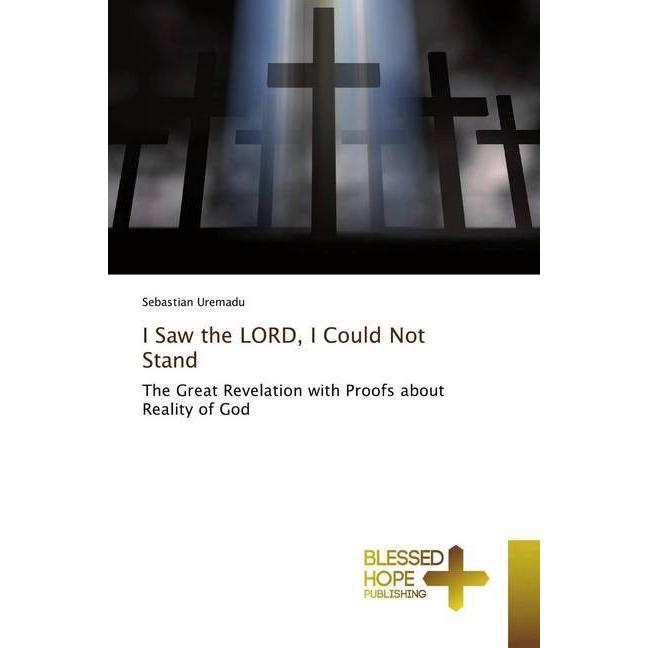I Saw the LORD, I Could Not Stand, Sachbücher von Sebastian Uremadu