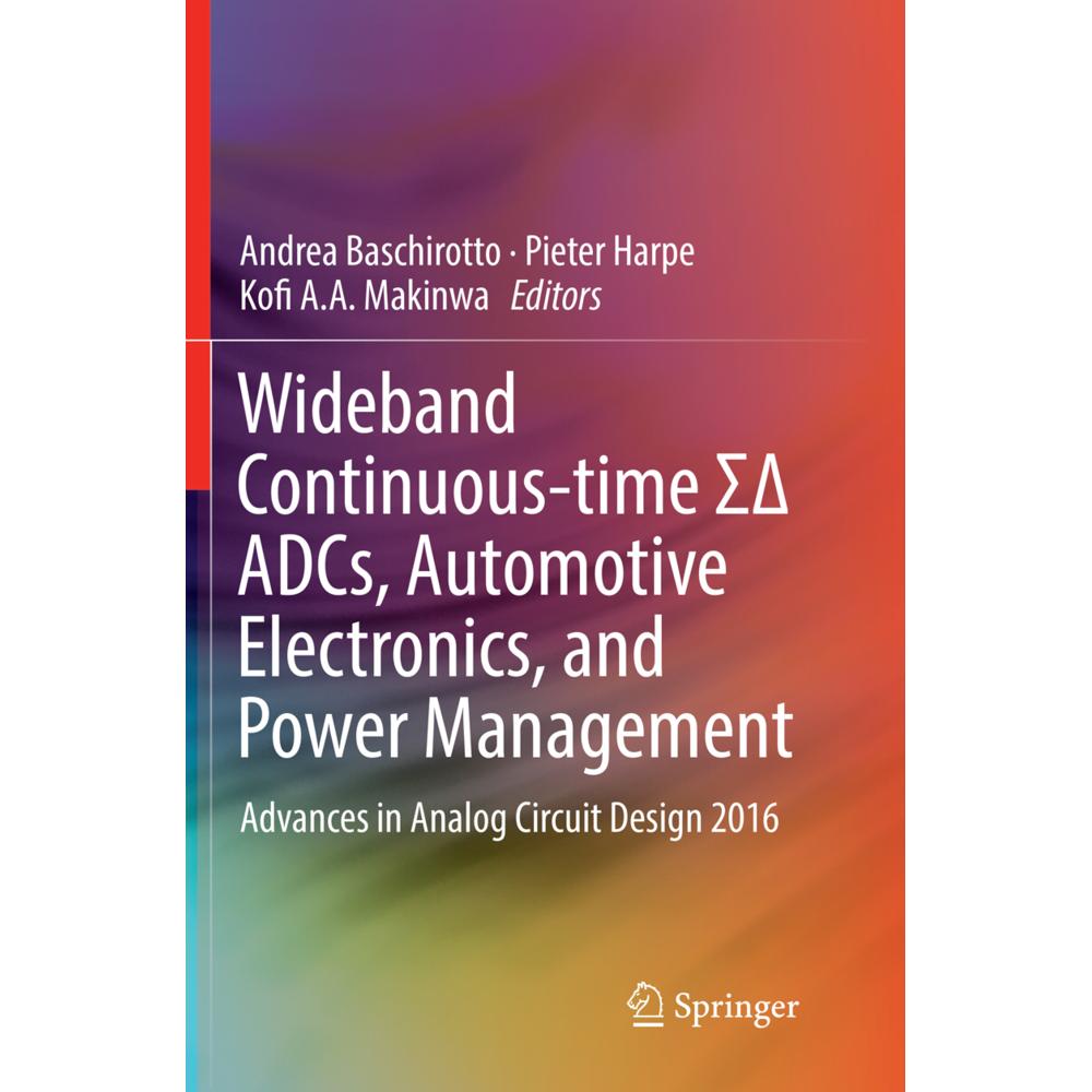 Wideband Continuous-time SigmaDelta ADCs, Automotive Electronics, and Power Management, Fachbücher von Andrea Baschirott...