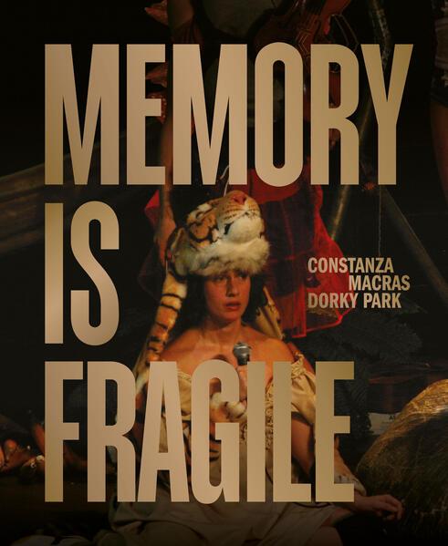 Produktbild Memory is fragile – Constanza Macras | Dorky Park (Deutsch, Englisch, Constanza Macras, 2025)