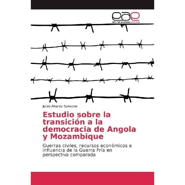 Estudio sobre la transición a la democracia de Angola y Mozambique, Fachbücher von Julián Álvarez Sansone