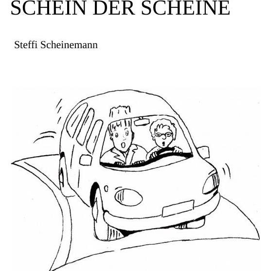 Schein der Scheine, Belletristik von Steffi Scheinemann